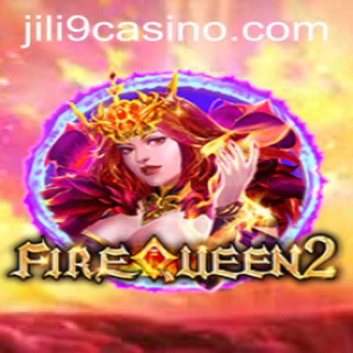 Discover the Enchantment of FireQueen2 and the Thrill of JILI9